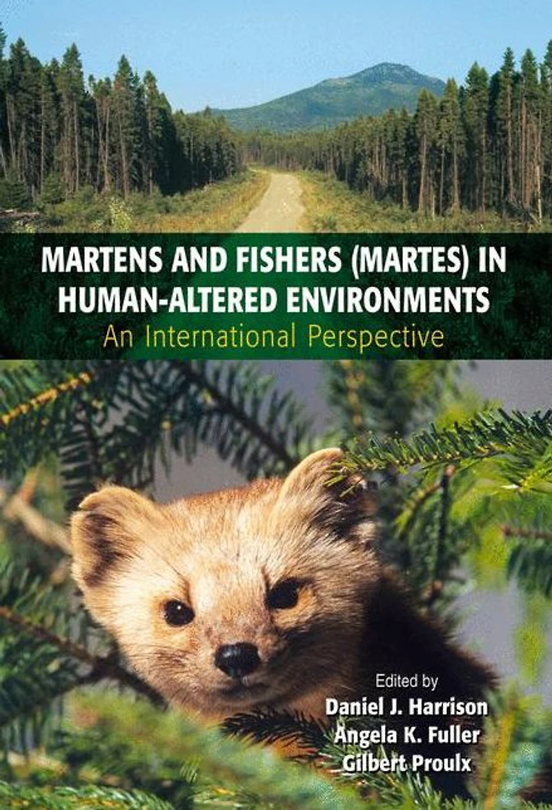 Martens and Fishers (Martes) Human-Altered Environments: An International Perspective
