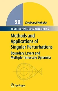 Methods and Applications of Singular Perturbations: Boundary Layers Multiple Timescale Dynamics