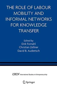 The Role of Labour Mobility and Informal Networks for Knowledge Transfer