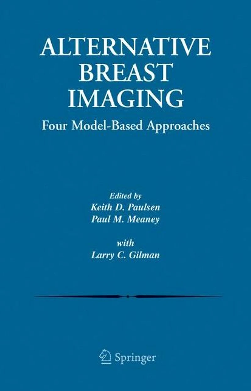 Alternative Breast Imaging: Four Model-Based Approaches