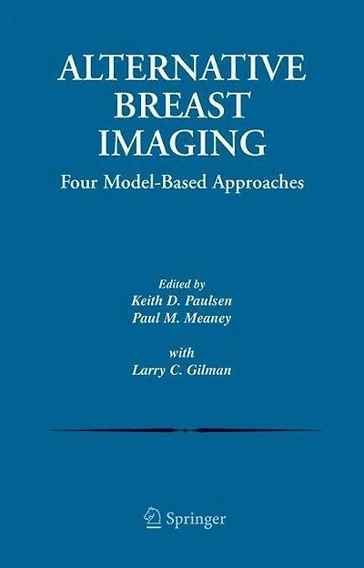 Alternative Breast Imaging: Four Model-Based Approaches