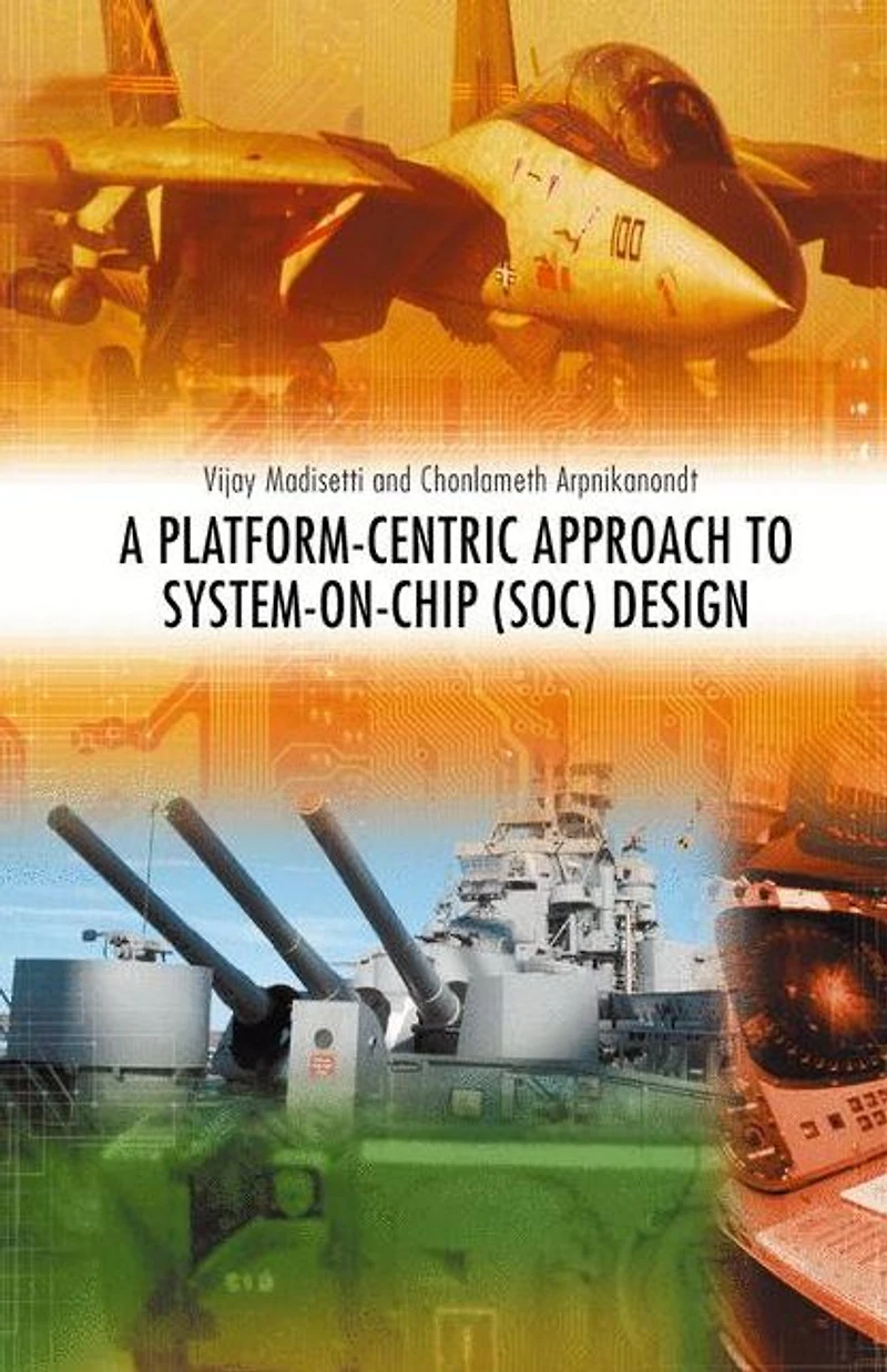 A Platform-Centric Approach to System-on-Chip (SOC) Design