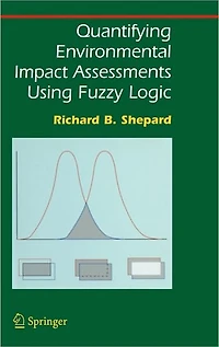 Quantifying Environmental Impact Assessments Using Fuzzy Logic