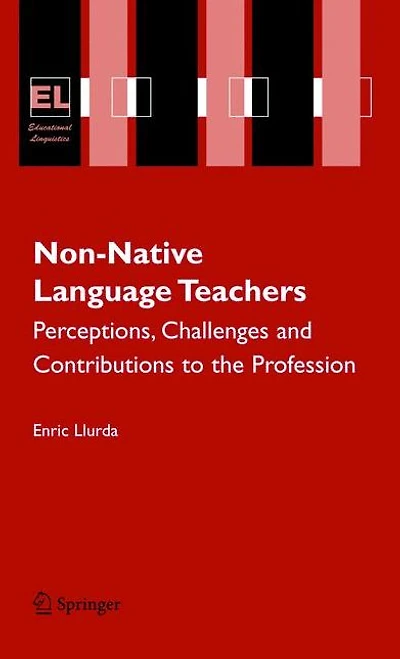 Non-Native Language Teachers: Perceptions, Challenges and Contributions to the Profession