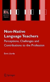 Non-Native Language Teachers: Perceptions, Challenges and Contributions to the Profession