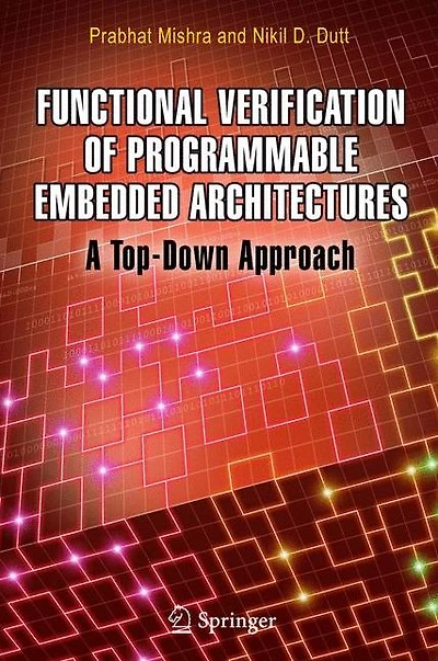 Functional Verification of Programmable Embedded Architectures: A Top-Down Approach