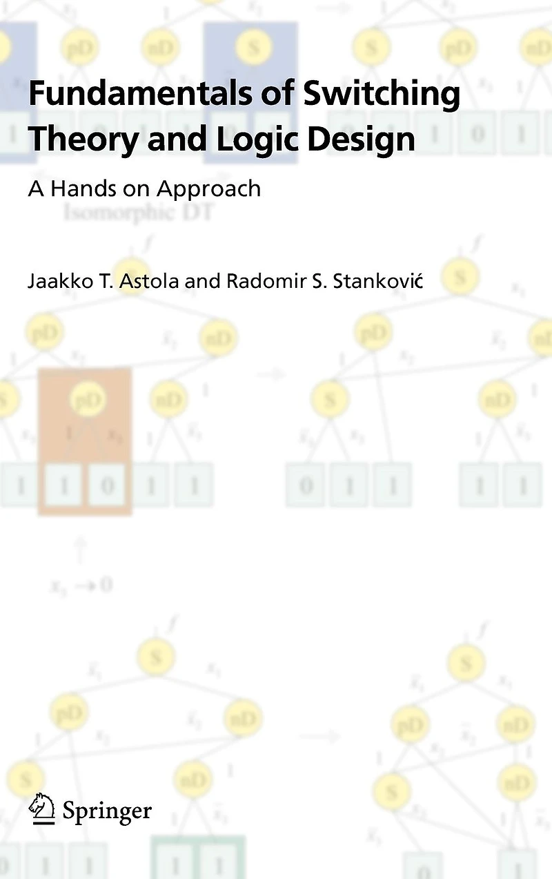 Fundamentals of Switching Theory and Logic Design: A Hands on Approach