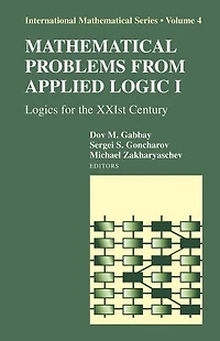 Mathematical Problems from Applied Logic I: Logics for the XXIst Century
