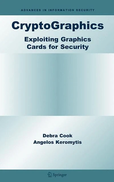 CryptoGraphics: Exploiting Graphics Cards For Security