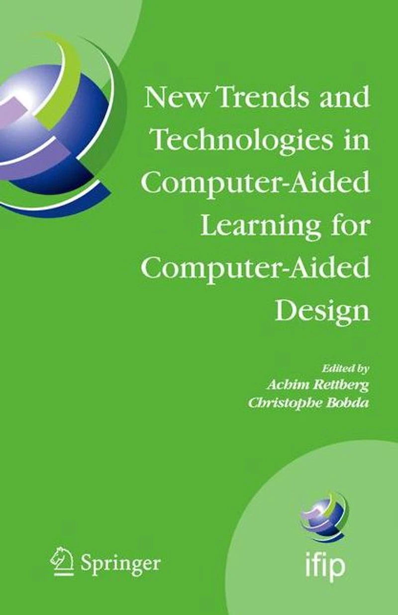 New Trends and Technologies in Computer-Aided Learning for Computer-Aided Design: IFIP International Working Conference: EduTech 2005, Perth, Australia, October 20-21, 2005