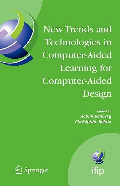 New Trends and Technologies in Computer-Aided Learning for Computer-Aided Design: IFIP International Working Conference: EduTech 2005, Perth, Australia, October 20-21, 2005