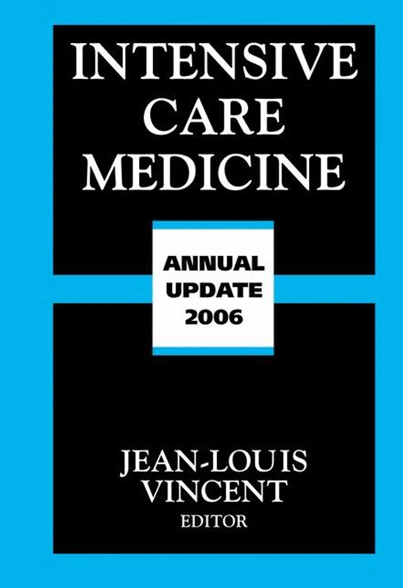 Intensive Care Medicine: Annual Update 2006