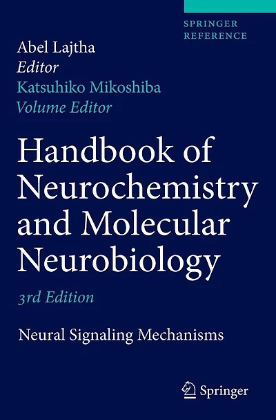 Handbook of Neurochemistry and Molecular Neurobiology: Neural Signaling Mechanisms
