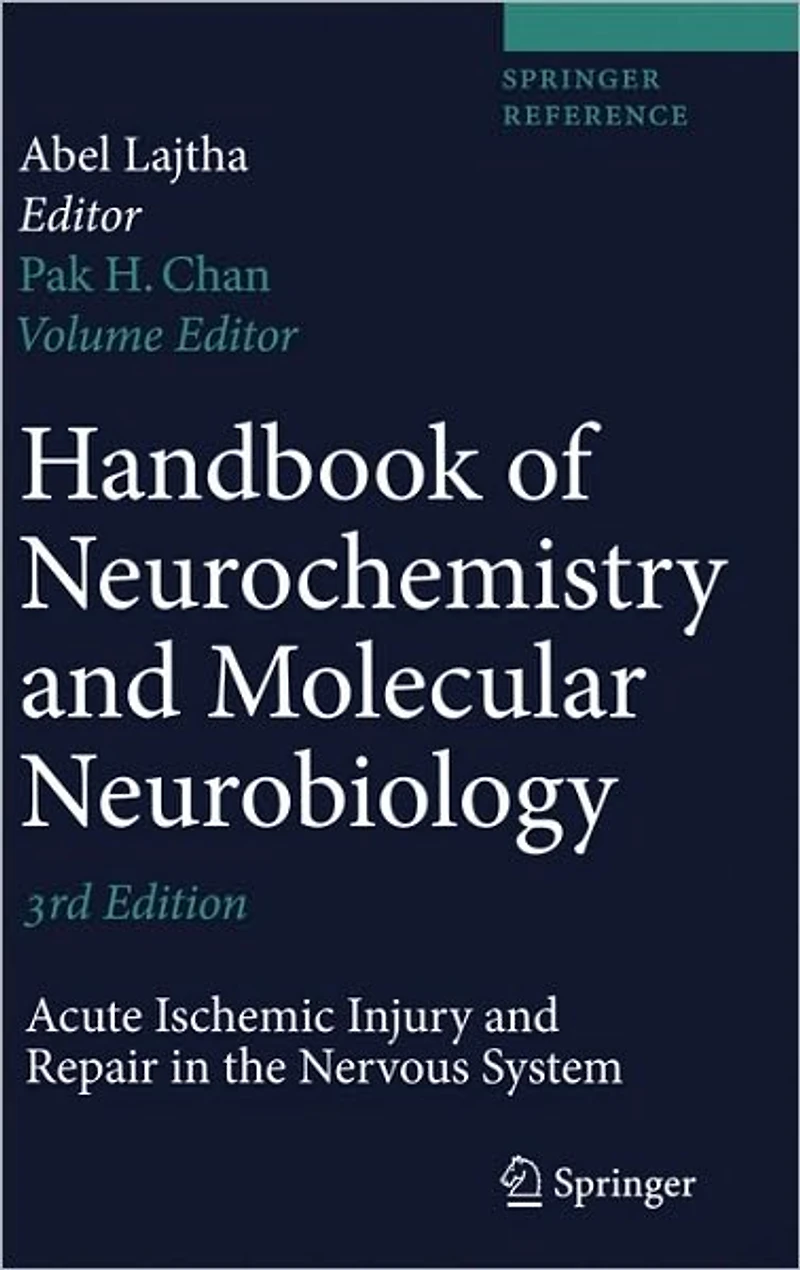 Handbook of Neurochemistry and Molecular Neurobiology: Acute Ischemic Injury and Repair in the Nervous System