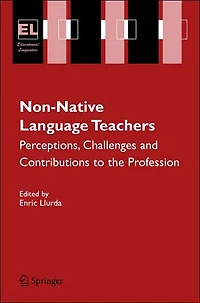 Non-Native Language Teachers: Perceptions, Challenges and Contributions to the Profession