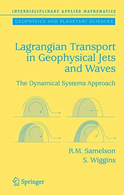 Lagrangian Transport Geophysical Jets and Waves: The Dynamical Systems Approach
