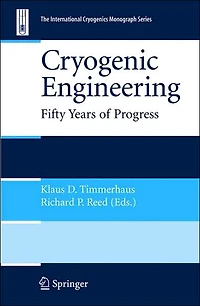 Cryogenic Engineering: Fifty Years of Progress
