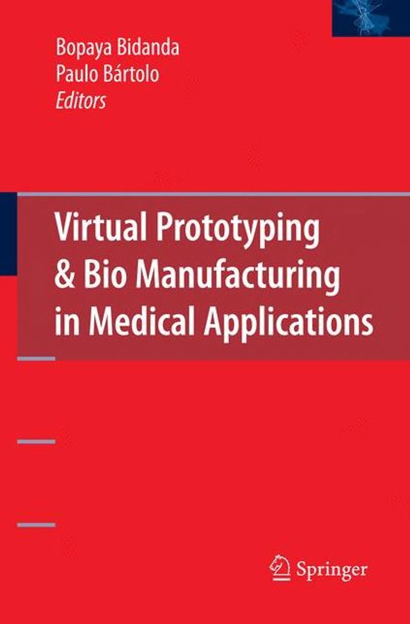 Virtual Prototyping & Bio Manufacturing Medical Applications