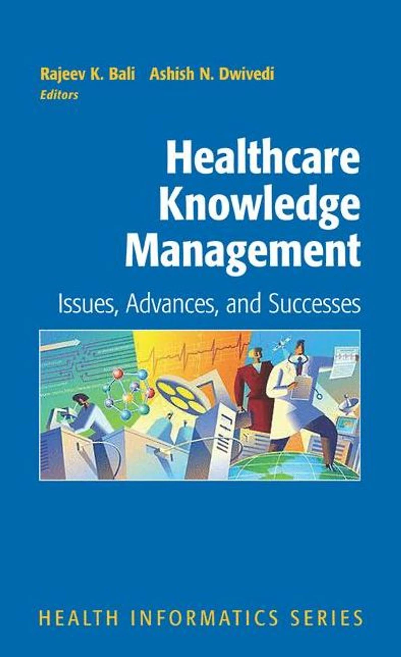 Healthcare Knowledge Management: Issues, Advances and Successes