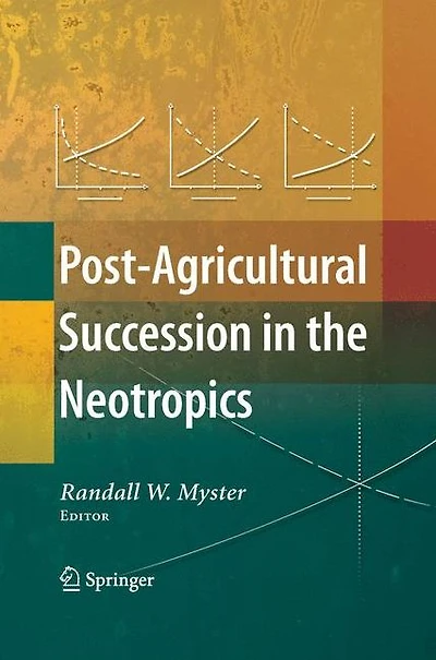 Post-Agricultural Succession the Neotropics