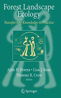 Forest Landscape Ecology: Transferring Knowledge to Practice