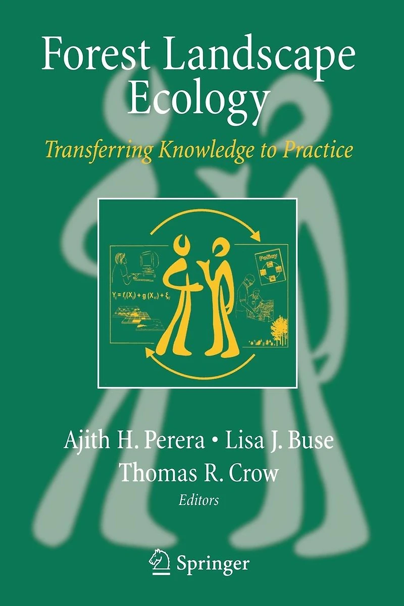 Forest Landscape Ecology: Transferring Knowledge to Practice