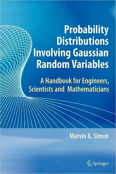 Probability Distributions Involving Gaussian Random Variables: A Handbook for Engineers and Scientists