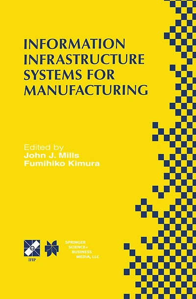 Information Infrastructure Systems for Manufacturing II: IFIP TC5 WG5.3/5.7 Third International Working Conference on the Design of (DIISM'98) May 18-20, 1998, Fort Worth, Texas