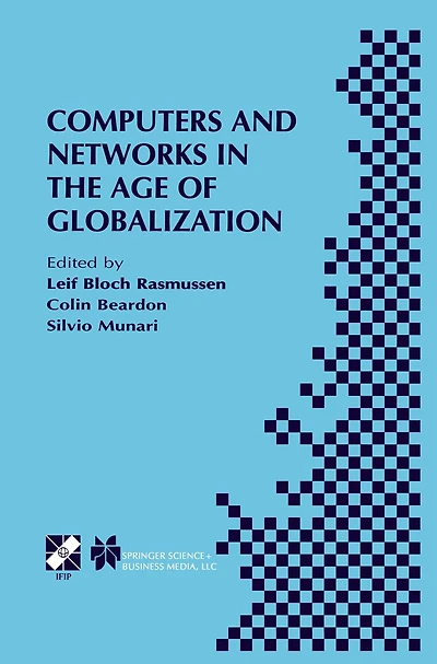 Computers and Networks in the Age of Globalization: IFIP TC9 Fifth World Conference on Human Choice and Computers August 25-28, 1998, Geneva, Switzerland