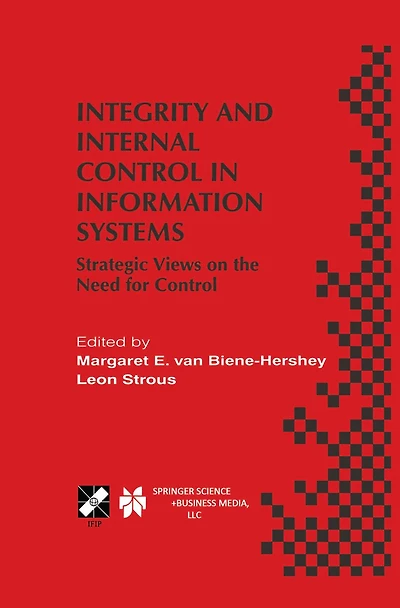 Integrity and Internal Control Information Systems: Strategic Views on the Need for