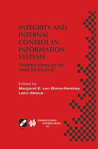 Integrity and Internal Control Information Systems: Strategic Views on the Need for