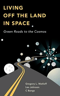 Living Off the Land Space: Green Roads to Cosmos