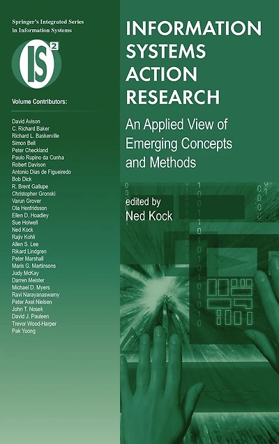 Information Systems Action Research: An Applied View of Emerging Concepts and Methods
