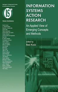 Information Systems Action Research: An Applied View of Emerging Concepts and Methods