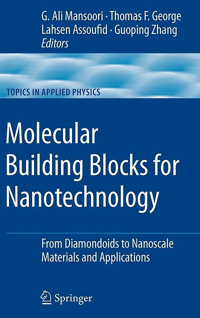 Molecular Building Blocks for Nanotechnology: From Diamondoids to Nanoscale Materials and Applications