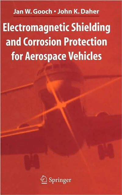Electromagnetic Shielding and Corrosion Protection for Aerospace Vehicles