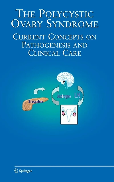 The Polycystic Ovary Syndrome: Current Concepts on Pathogenesis and Clinical Care