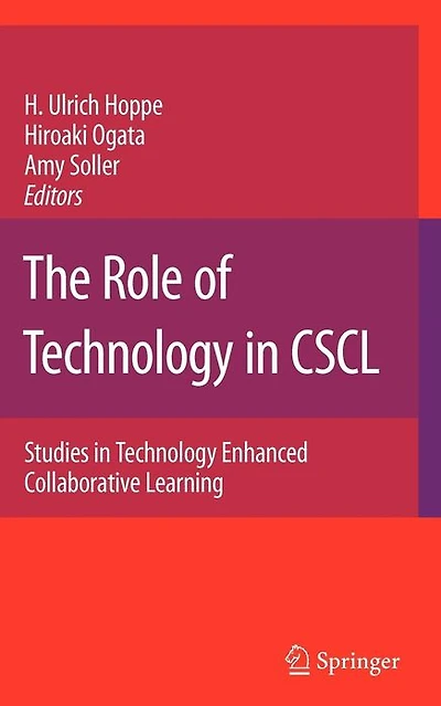 The Role of Technology CSCL: Studies Enhanced Collaborative Learning