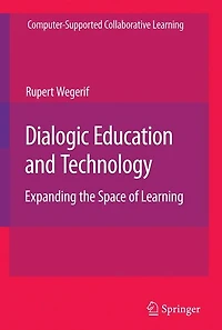 Dialogic Education and Technology: Expanding the Space of Learning