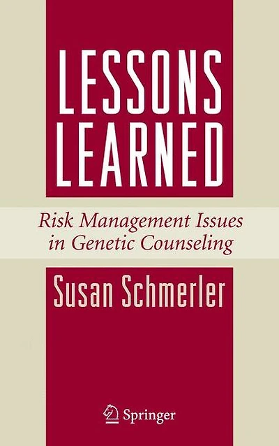 Lessons Learned: Risk Management Issues Genetic Counseling