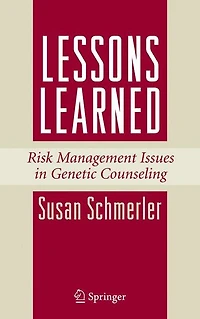 Lessons Learned: Risk Management Issues Genetic Counseling