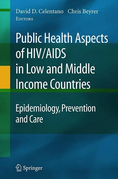 Public Health Aspects of HIV/AIDS Low and Middle Income Countries: Epidemiology, Prevention Care