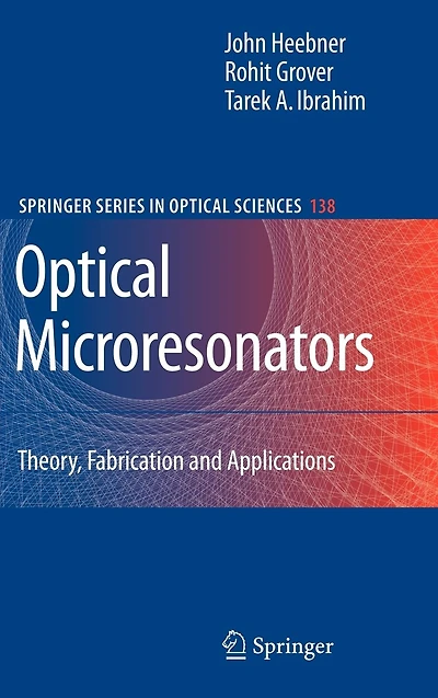 Optical Microresonators: Theory, Fabrication, and Applications
