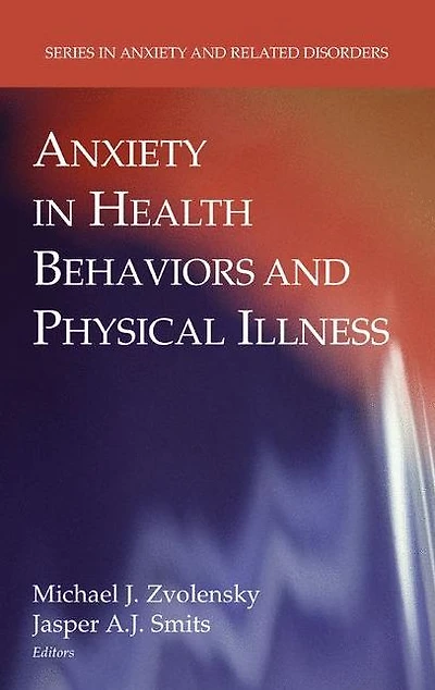 Anxiety Health Behaviors and Physical Illness