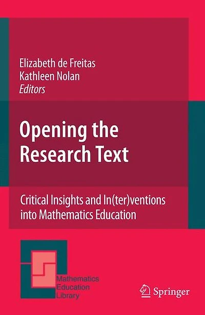 Opening the Research Text: Critical Insights and In(ter)ventions into Mathematics Education