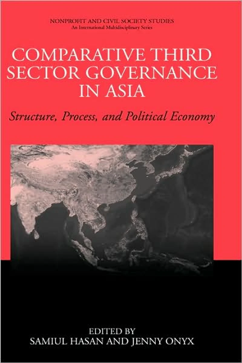 Comparative Third Sector Governance Asia: Structure, Process, and Political Economy