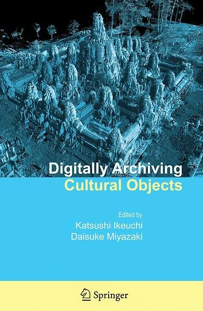 Digitally Archiving Cultural Objects