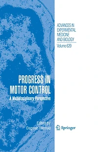 Progress in Motor Control: A Multidisciplinary Perspective