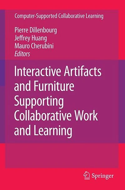 Interactive Artifacts and Furniture Supporting Collaborative Work Learning