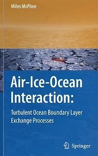 Air-Ice-Ocean Interaction: Turbulent Ocean Boundary Layer Exchange Processes